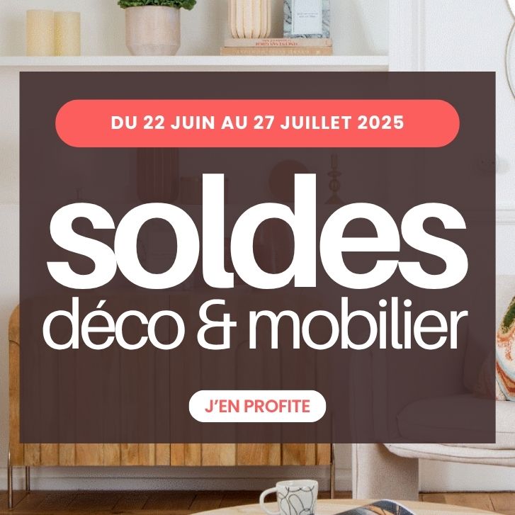 Découvrez la sélection Soldes Déco et Mobilier